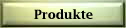 Produkte